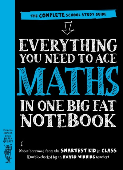 Everything You Need to Ace Maths in One Big Fat Notebook: The Complete School Study Guide